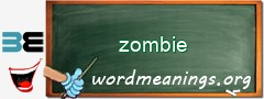 WordMeaning blackboard for zombie